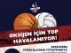 Basketbol ve Voleybol Kayıtlarımız Başladı
